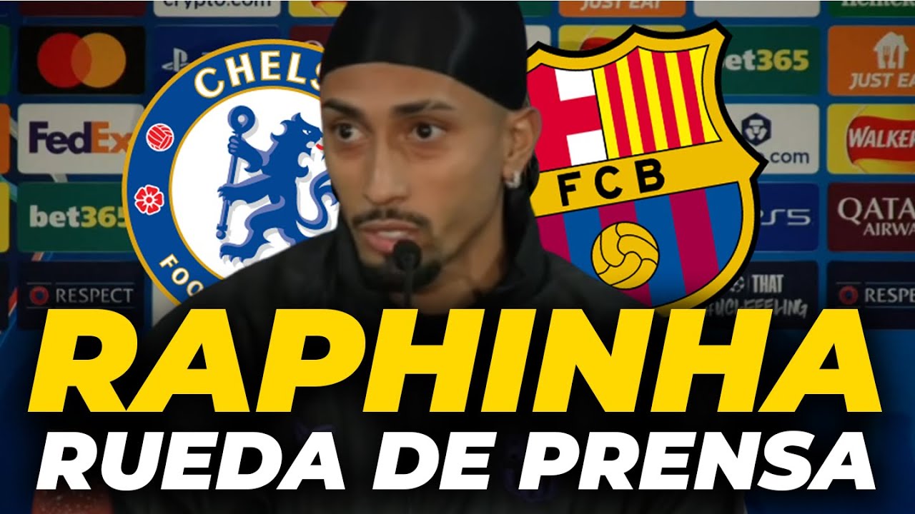 RAPHINHA, RUEDA DE PRENSA completa previa al CHELSEA-FC BARCELONA | UEFA CHAMPIONS LEAGUE