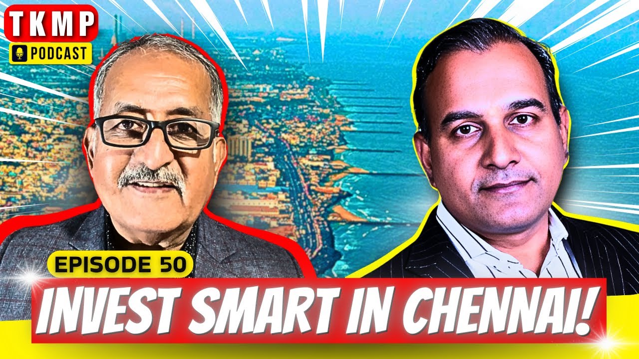 Chennai Housing Market EXPOSED | What's Really Driving Property Prices? | TKMP #50