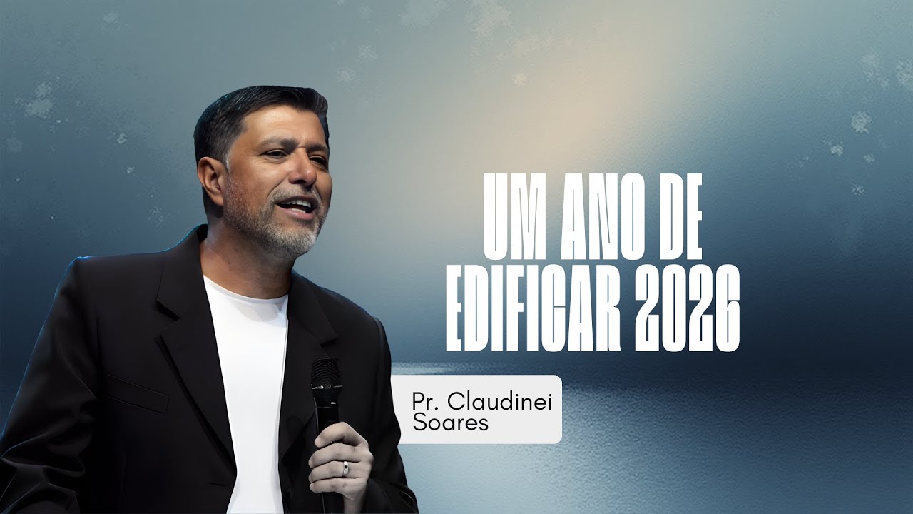 UM ANO DE EDIFICAR 2026 | Pr. Claudinei Soares