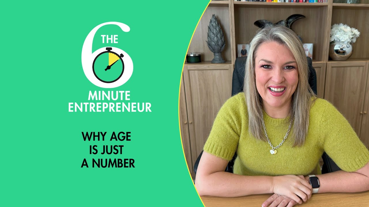 Why age is just a number | The 6 Minute Entrepreneur | Sara Davies