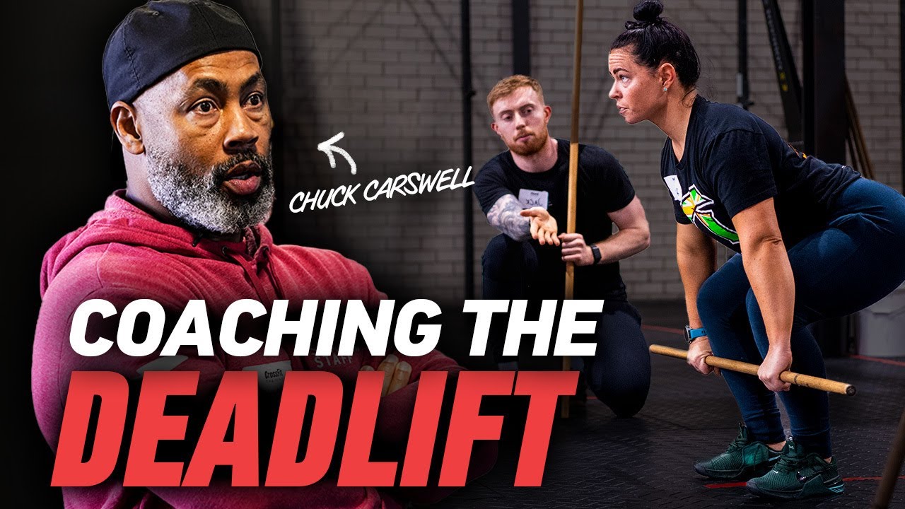 Master the Deadlift: Coaching Breakdown with Chuck Carswell | CrossFit Coaching Clinic