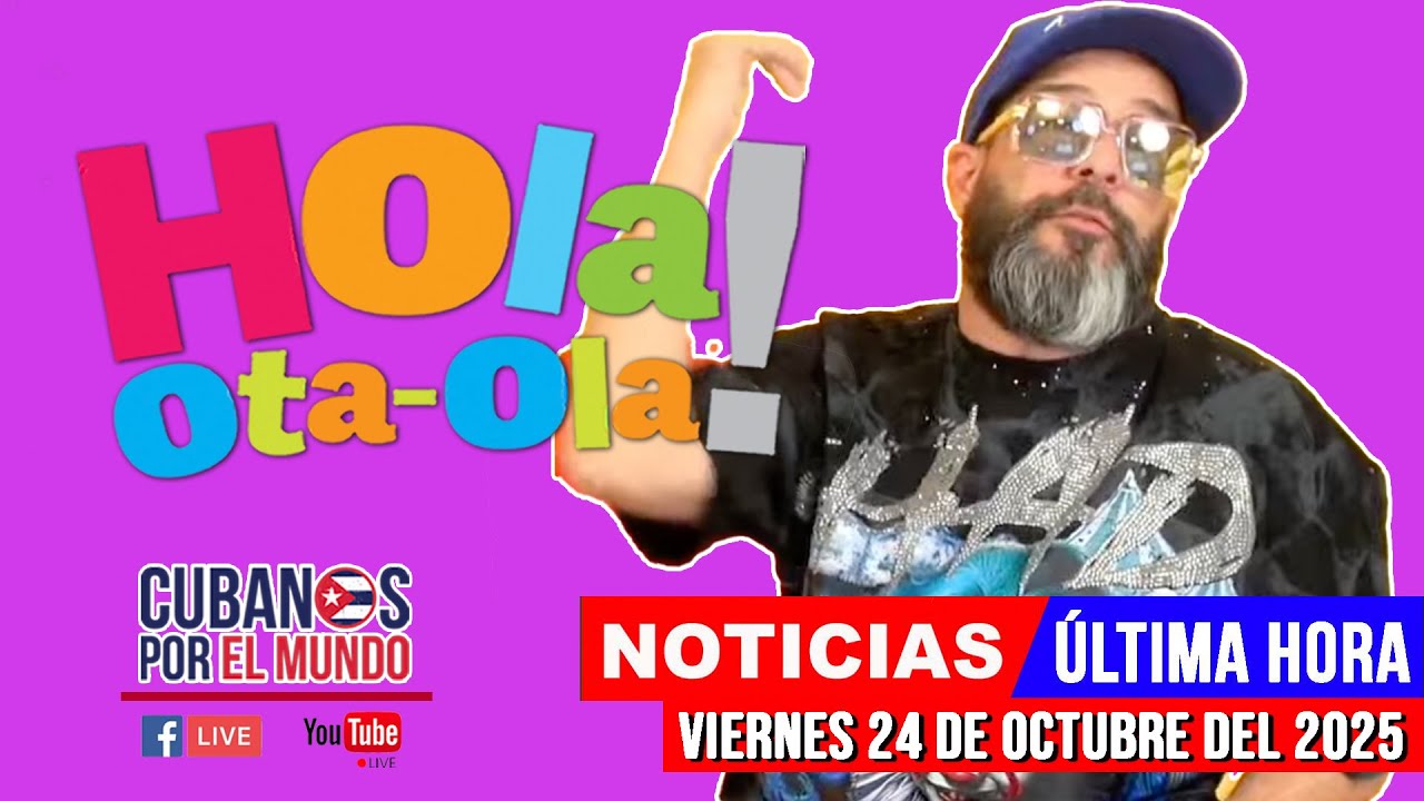 Alex Otaola en vivo, &uacute;ltimas noticias de Cuba - Hola! Ota-Ola (viernes 24 de octubre del 2025)