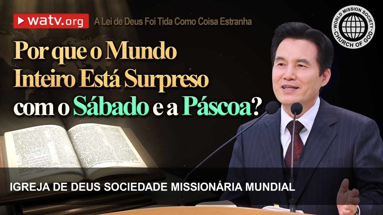 A Lei de Deus Foi Tida Como Coisa Estranha | Igreja de Deus Sociedade Missionária Mundial