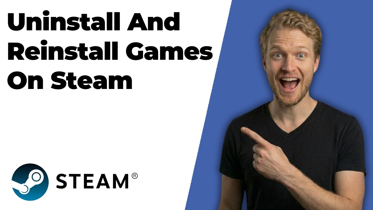 How To Uninstall And Reinstall Games On Steam (2026 Easy Guide)