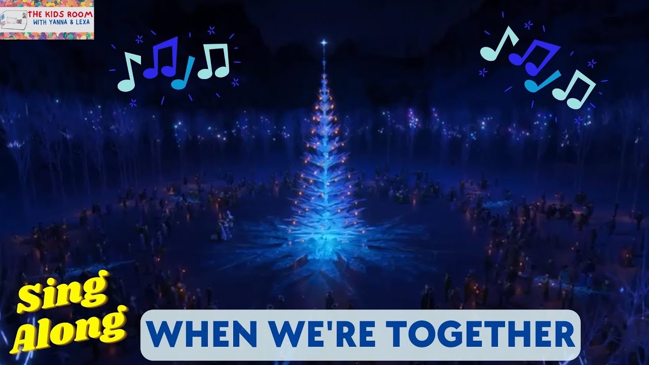 Frozen Olaf's Frozen Adventure Sing Along Music Video - When we're Together
