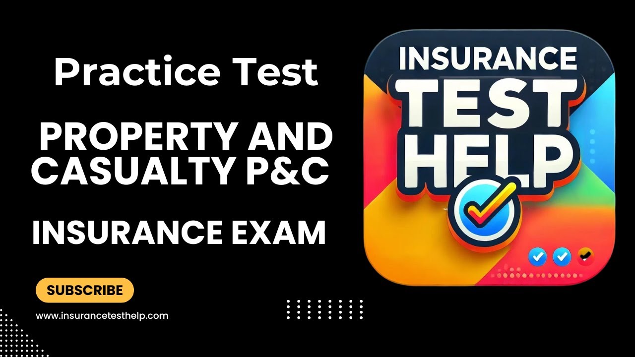 Property and Casualty Insurance Exam Practice Quiz to help you pass the P&C Insurance Exam