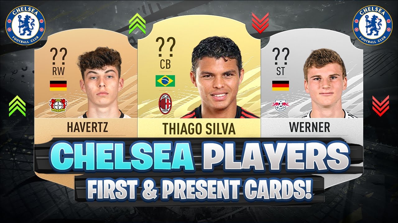 FIFA 21 | CHELSEA FIRST AND PRESENT FUT CARDS! | FT. HAVERTZ, THIAGO SILVA, WERNER... etc
