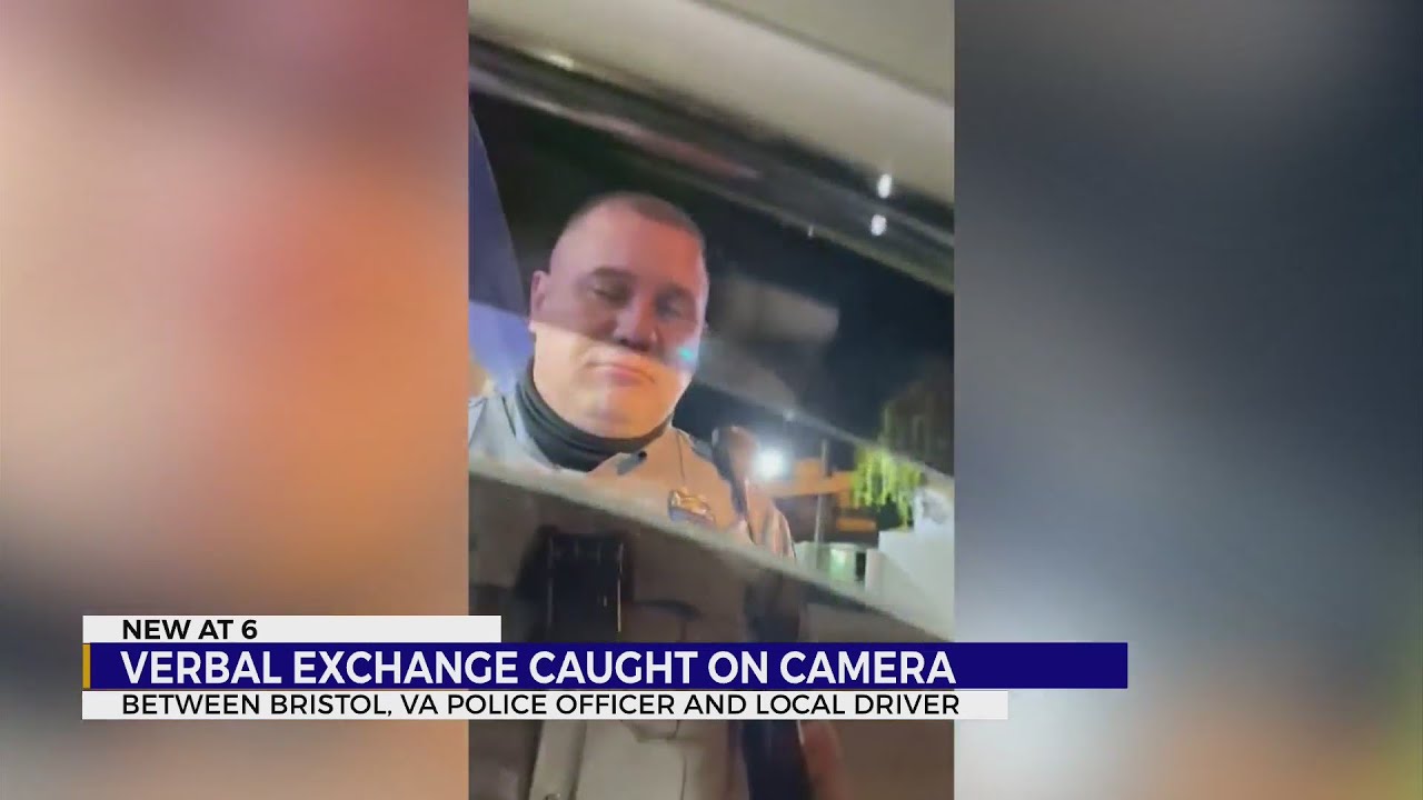 Verbal exchange during traffic stop between Bristol, Virginia officer and driver captured on camera