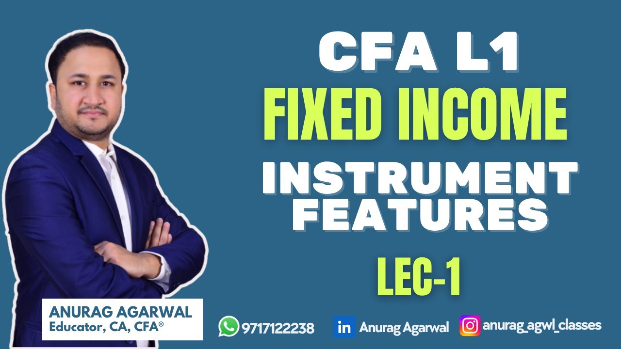 CFA L1 | Fixed Income |  Instrument Features | Lecture-1