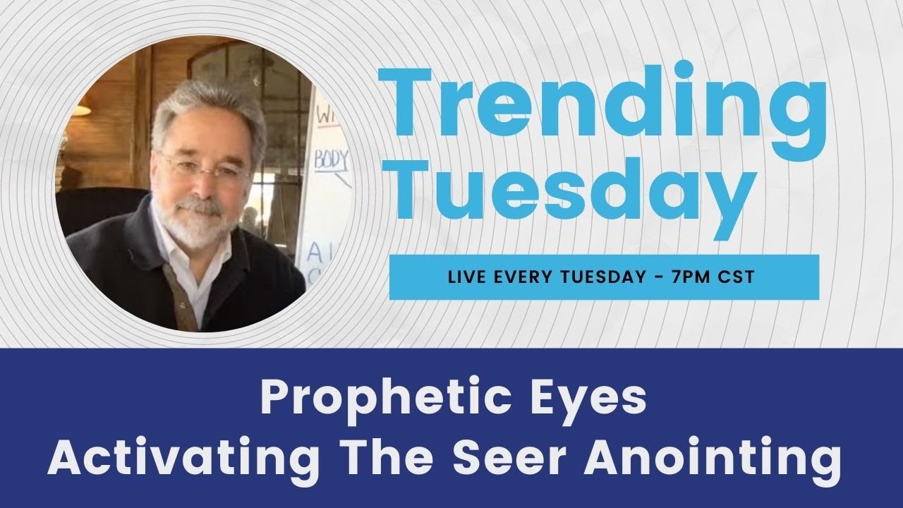 Prophetic Eyes // Activating The Seer Anointing