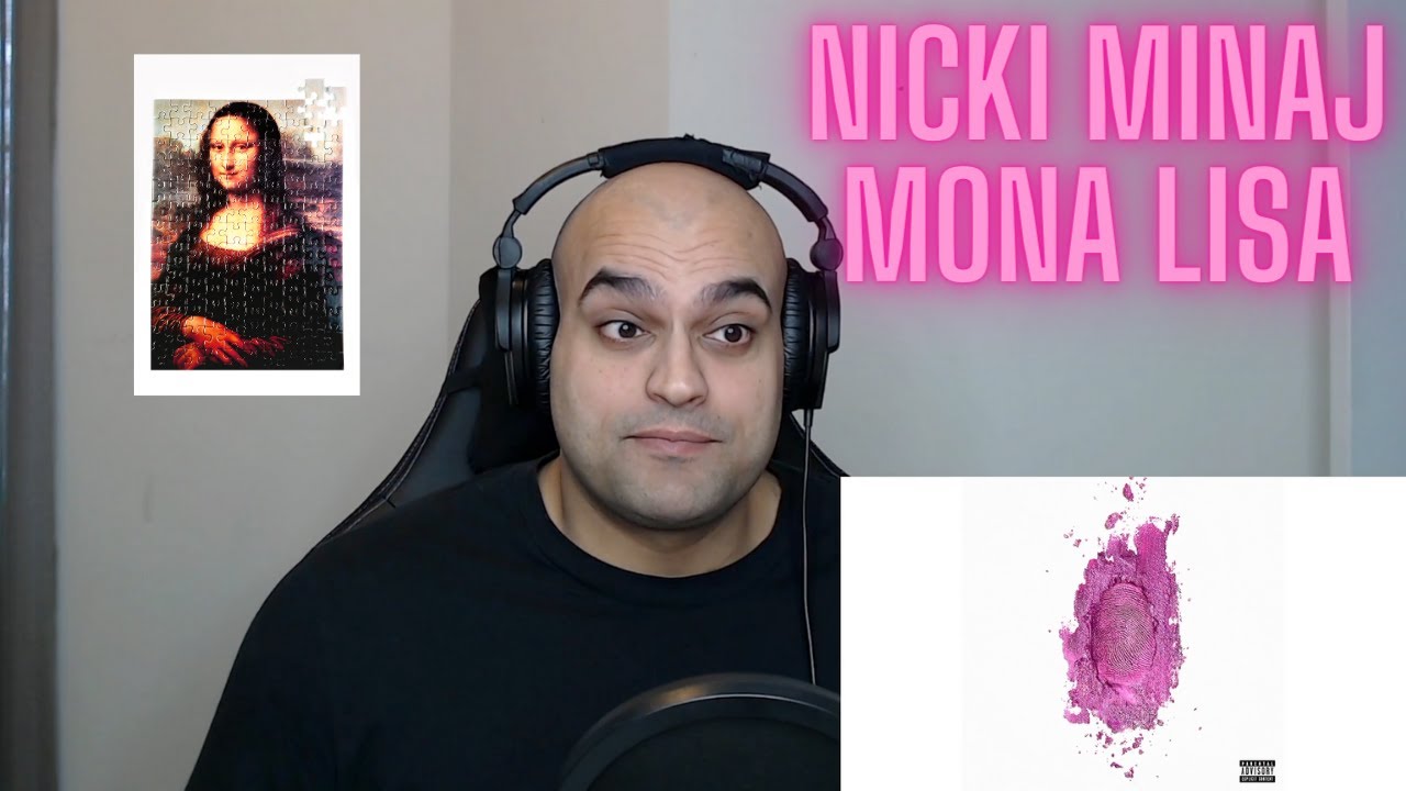 Nicki Minaj - Mona Lisa Reaction - This was an emotion
