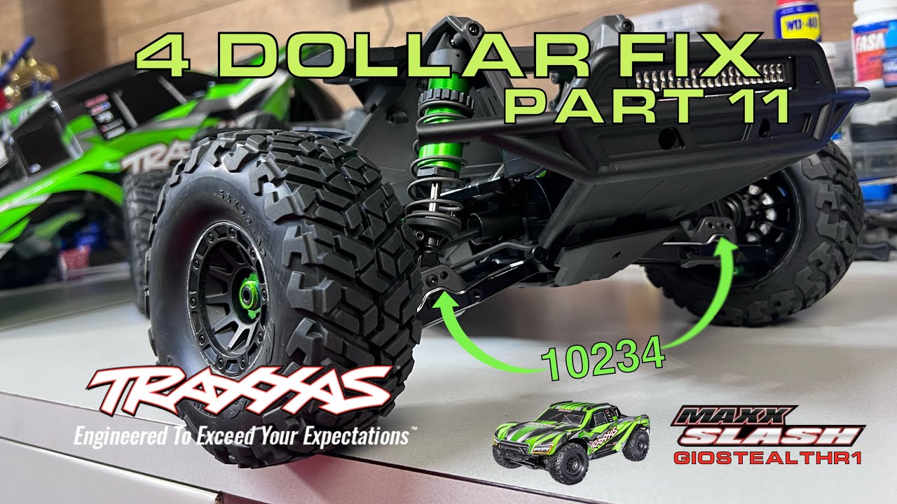 TRAXXAS MAXX SLASH 4 dollar fix for front and bottom out?