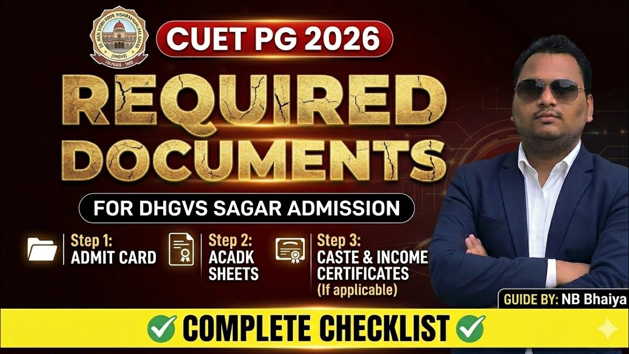 CUET PG 2026: Required Documents for DHSGSU Sagar Admission | Complete Checklist
