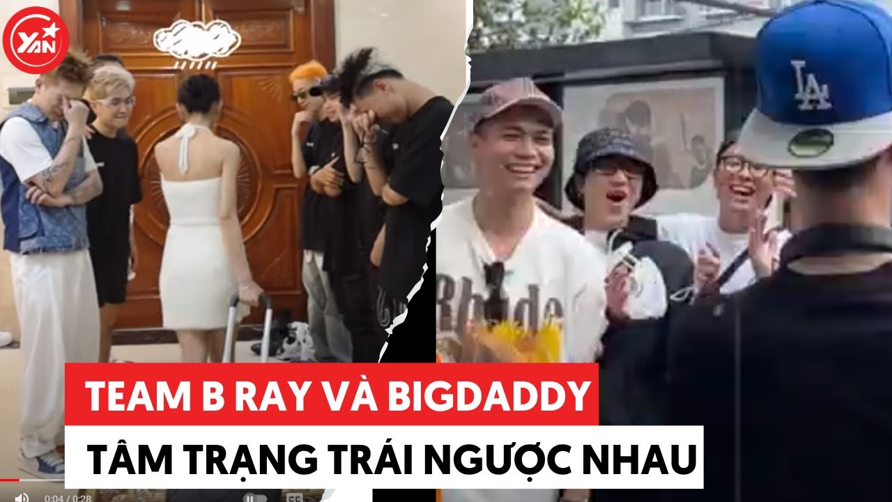 Màn chia tay "đẫm nước mắt" của team B Ray và màn giới thiệu thành viên mới "độc đáo" team Bigdaddy