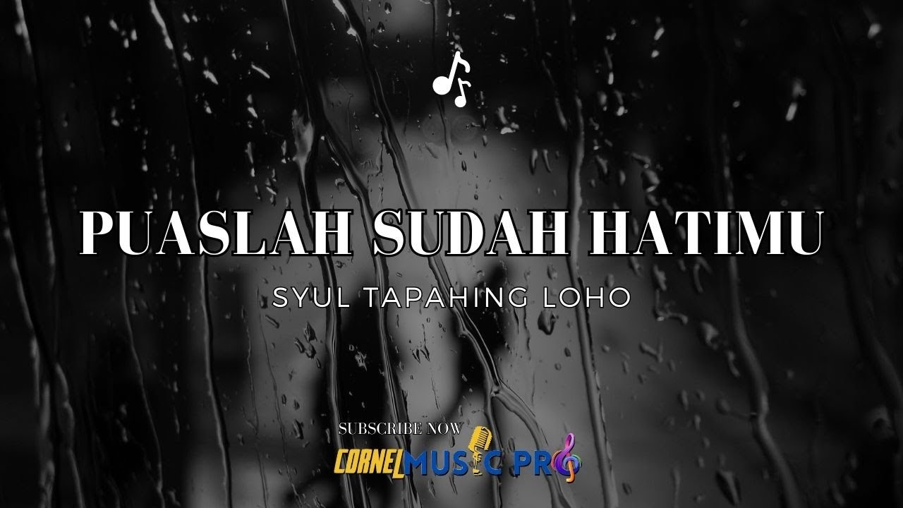 LAGU POP INDONESIA | PUASLAH SUDAH HATIMU - SYUL TAPAHING LOHO | VIDEO LIRIK