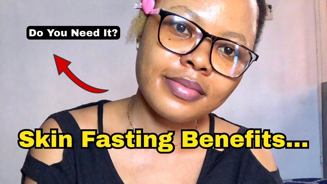 Skin Fasting;How To Do Skin Fast & Benefits Of Skin Fasting