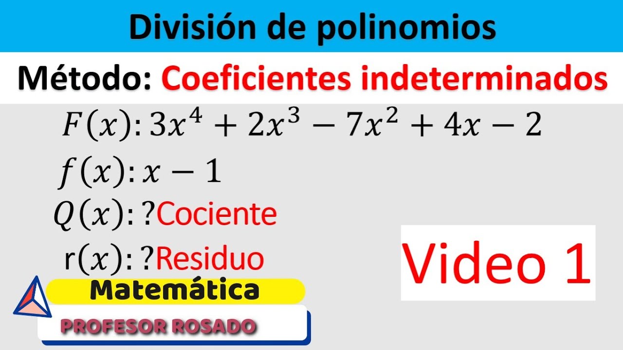 Método Coeficientes indeterminados/ División polinomios/Vídeo1