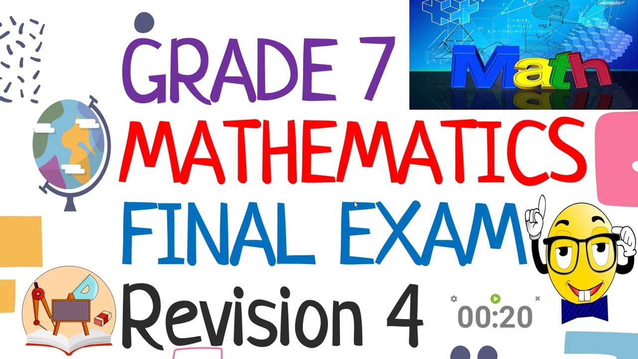 GRADE 7 MATHEMATICS FINAL EXAM REVISION 4