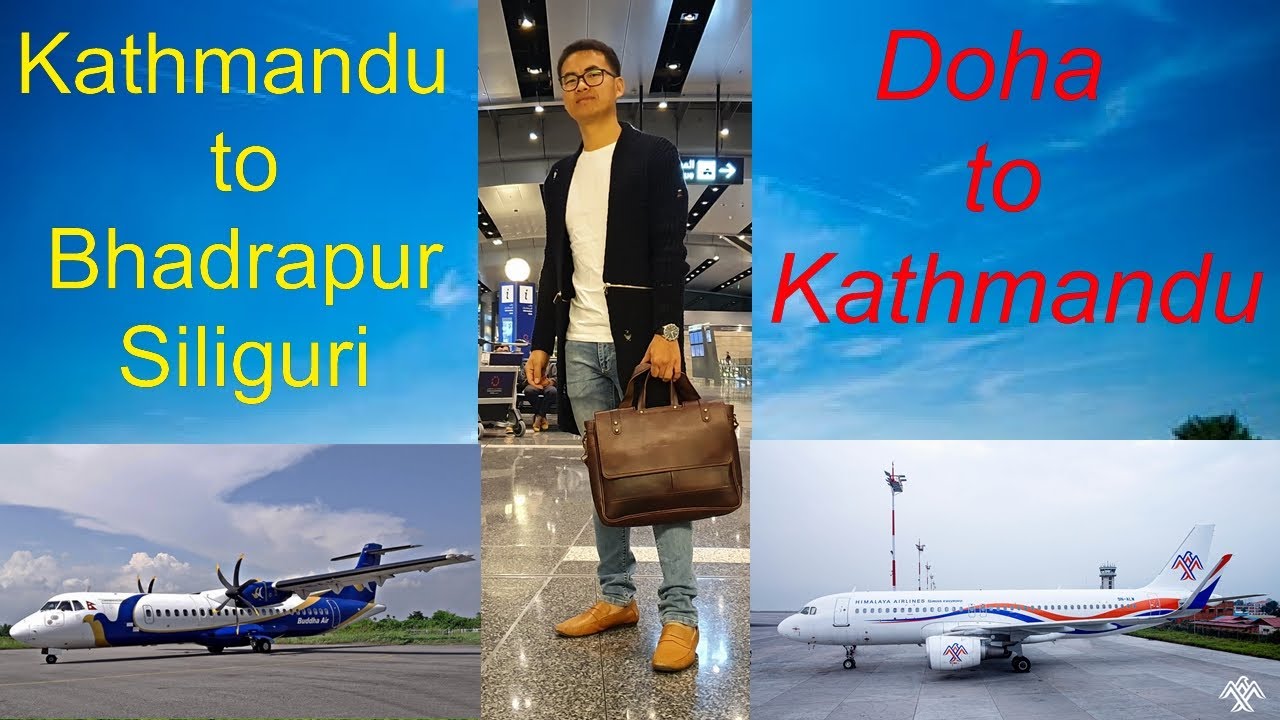 Doha - Kathmandu | Kathmandu - Bhadrapur | Bhadrapur - Siliguri | Travel Vlogs