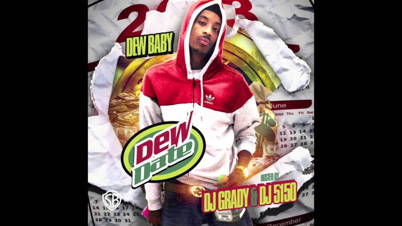 Dew Baby - Official [Dew Date Mixtape] (2013)