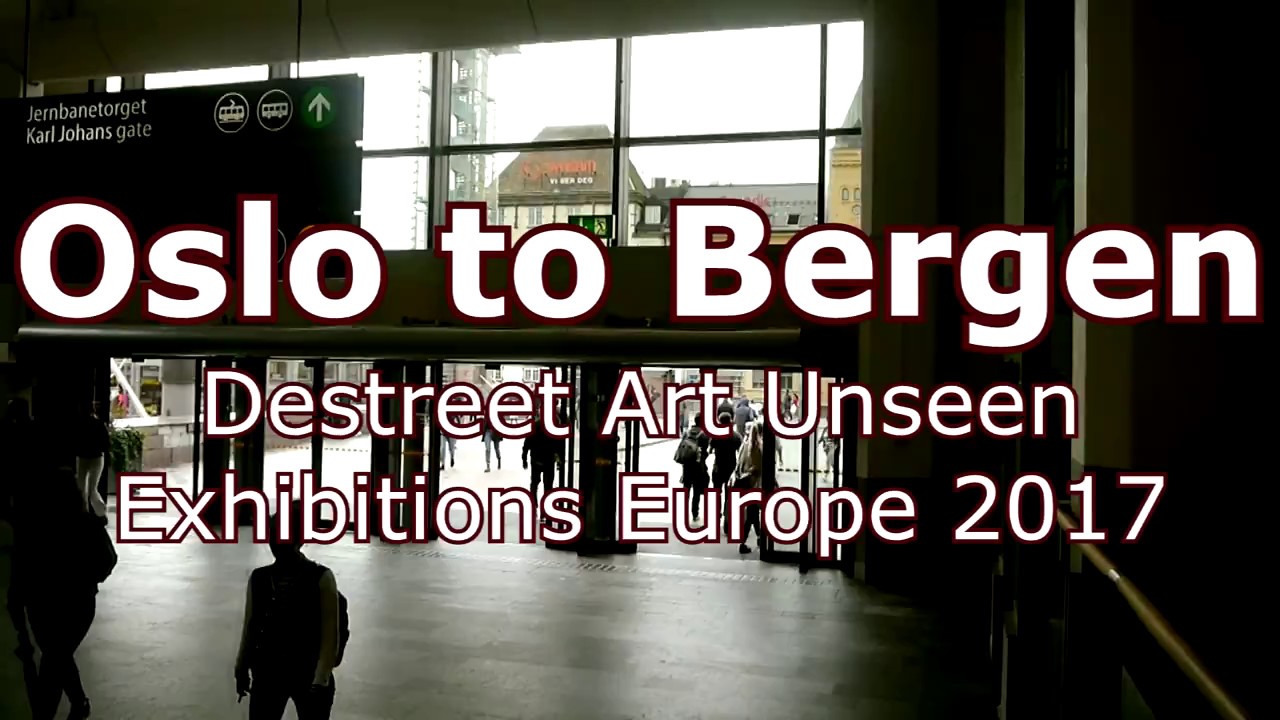 Oslo to Bergen. Destreet art tour 2017
