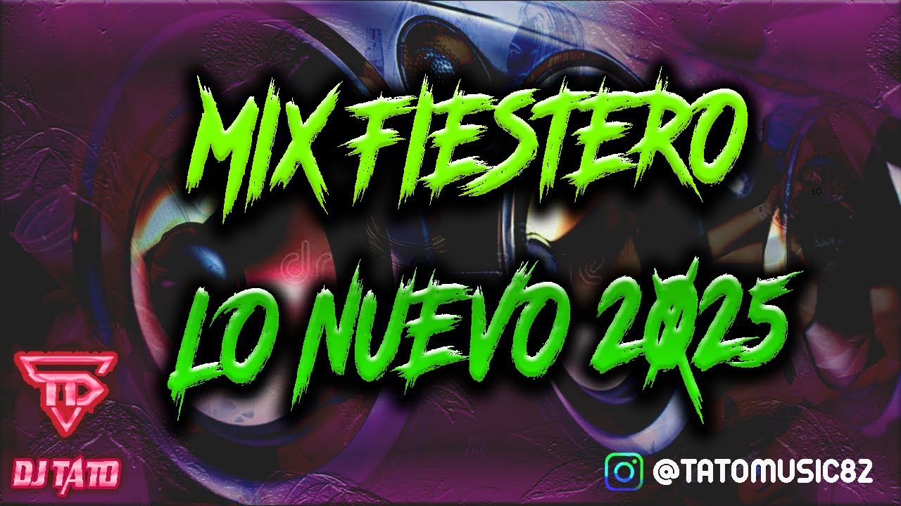 MIX FIESTERO- LO NUEVO 2025 - DJ TATO - AFRO - PERREO- CUMBIAS - CUARTETOS ( un poco de todo)