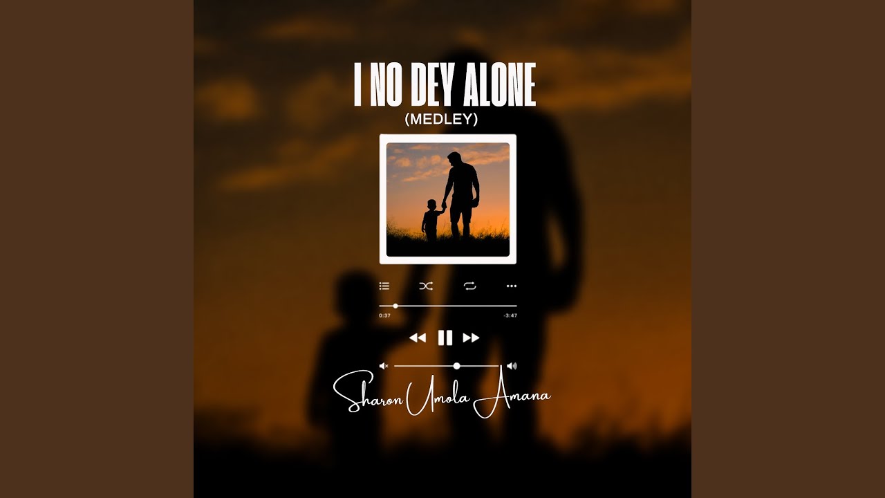 I No Dey Alone (Medley)