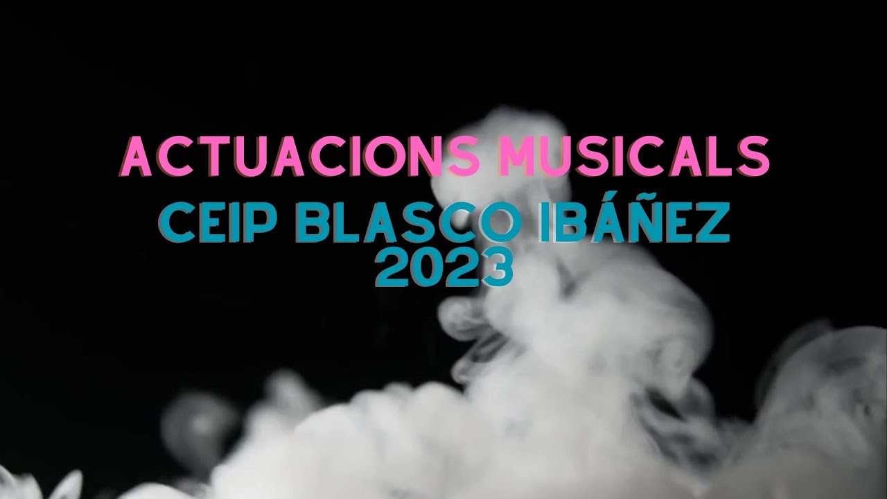 Actuacions musicals CEIP Blasco Ibáñez 2023