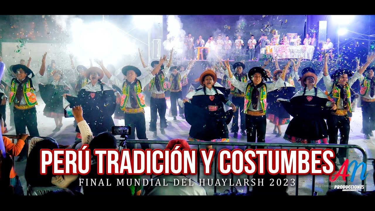 PERU TRADICIÓN Y COTUMBRES - FINAL MUNDIAL DEL HUAYLARSH 2023