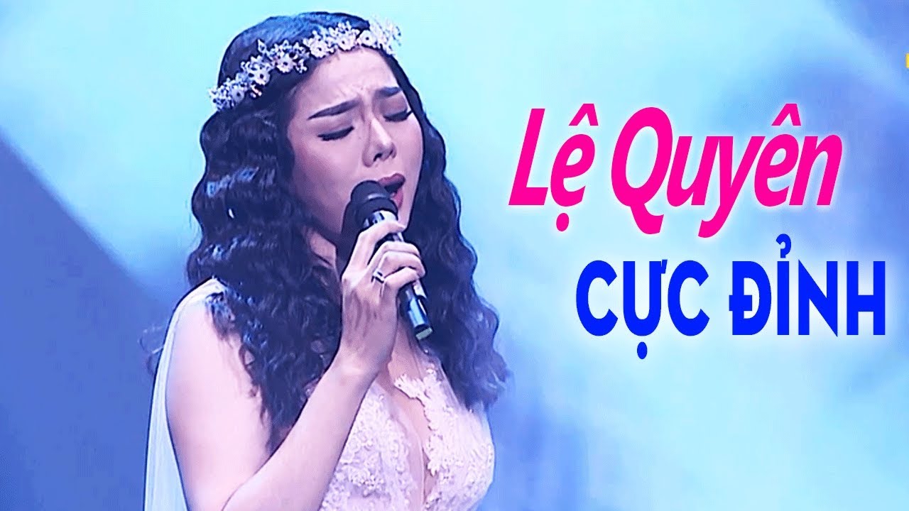 LỆ QUYÊN Hát Live Cực Đẳng Cấp - Liveshow Bolero Lệ Quyên Hay Nhất