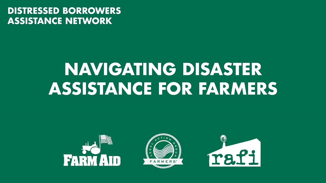 Navigating Disaster Assistance for Farmers (Webinar from DBAN)