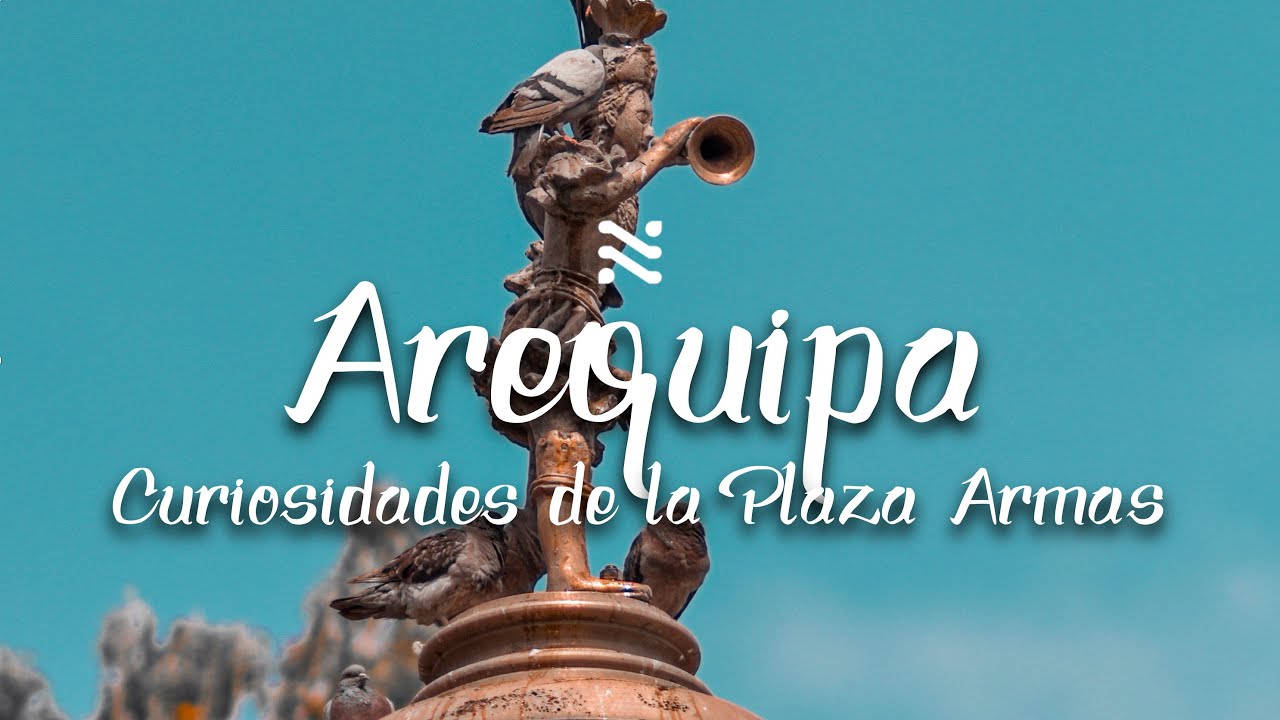 COSAS QUE NO SABIAS SOBRE LA PLAZA DE ARMAS EN AREQUIPA!