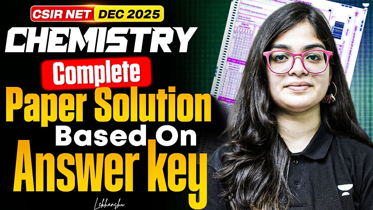 CSIR NET Chemistry Dec 2025 | Chemistry Complete Paper Solution Based on Answer Key | Lekhanshu mam