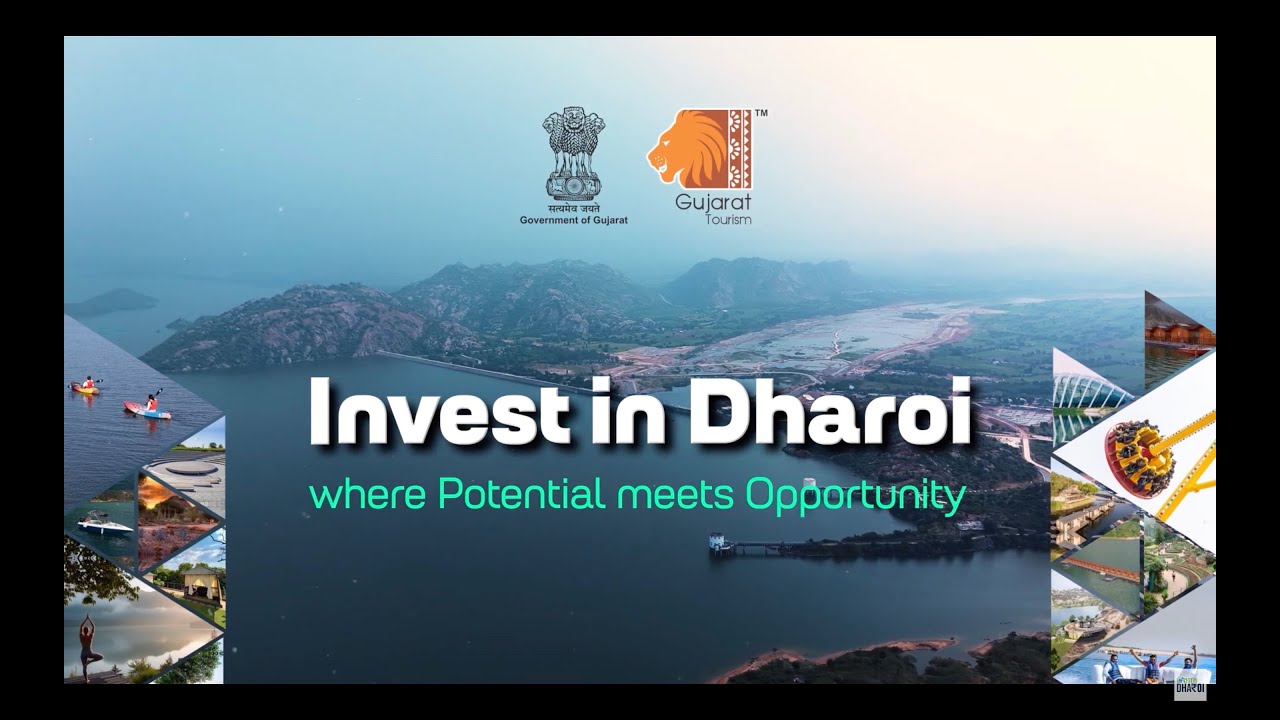 Invest In Dharoi : Dharoi - Gujarat's Next Mega Tourism Hub | Investment Opportunities with Govt.