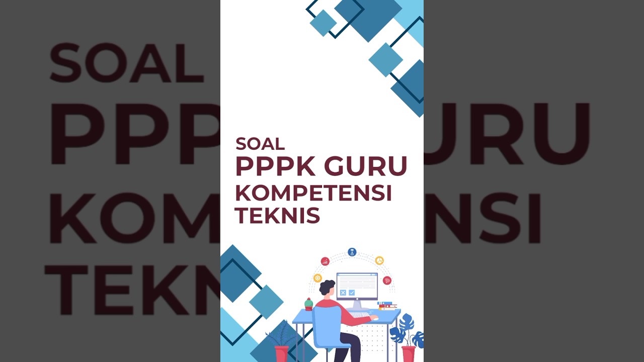 Soal PPPK Guru Kompetensi Teknis #pppkguru #kompetensiteknis