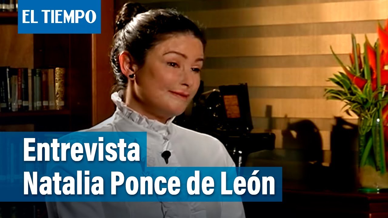 Entrevista Natalia Ponce de León | El Tiempo
