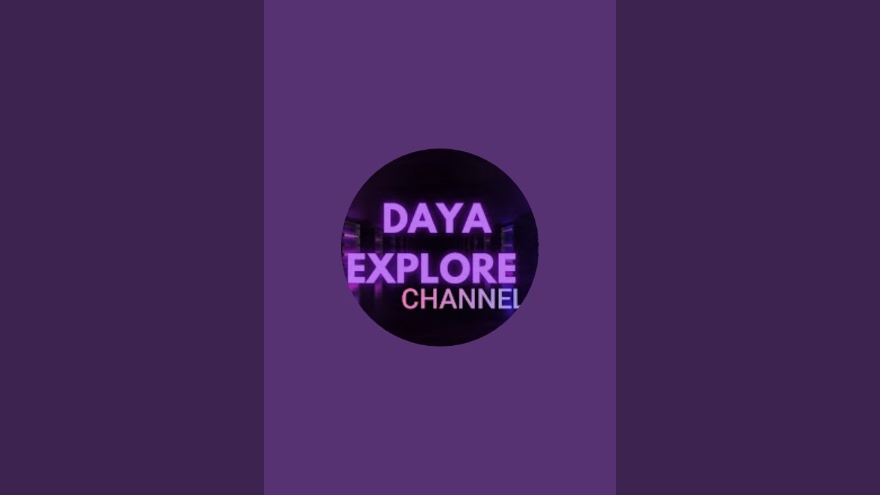 Daya Explore Channel  is live