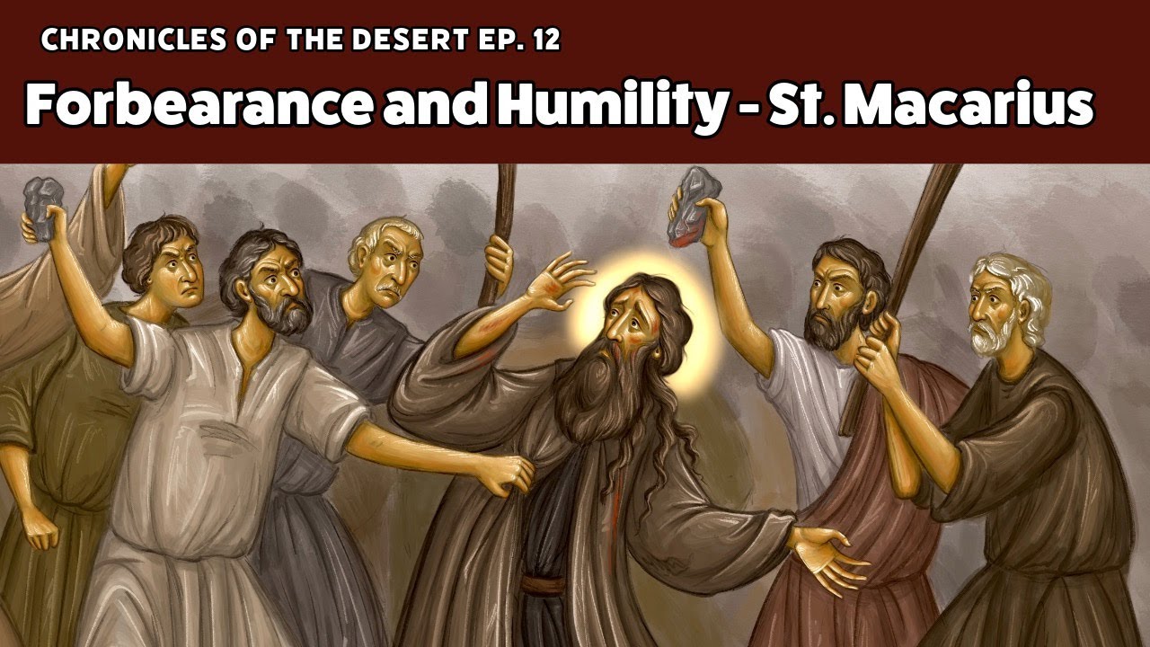 Forbearance and Humility - St. Macarius the Great (Chronicles of the Desert Episode 9)