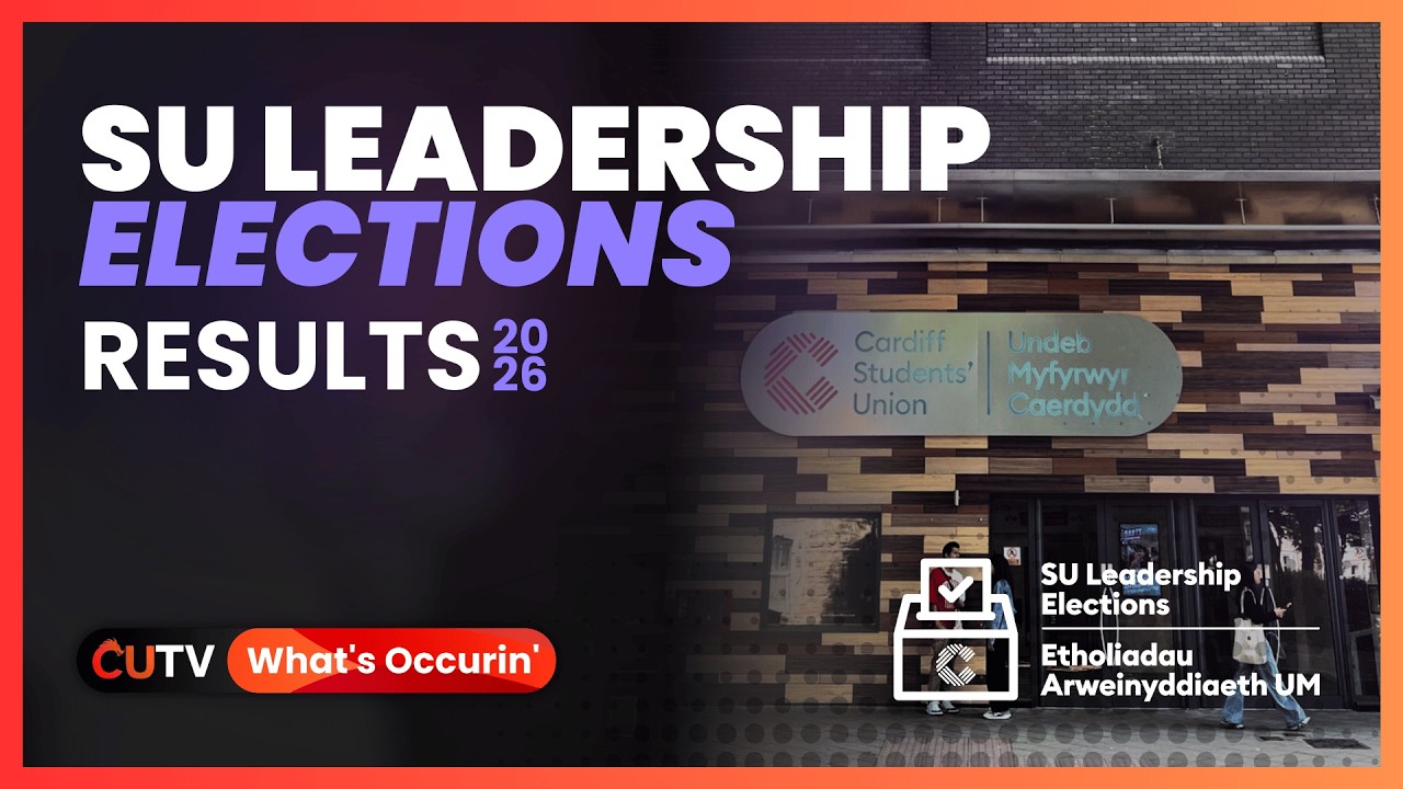 Cardiff Student's Union Election Results 2026 | What's Occurrin' CUTV