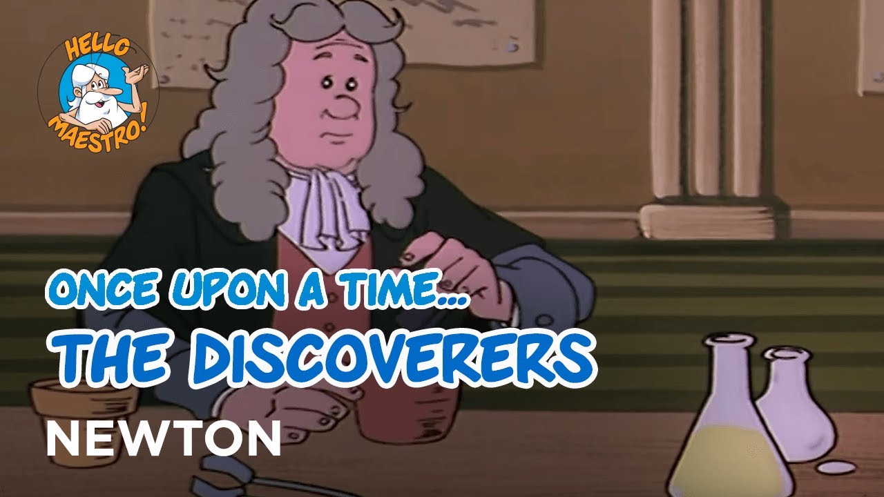 Once Upon a Time... The Discoverers - Newton