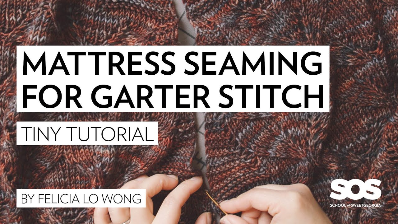 Learn to do Mattress Seaming with Garter Stitch // Tiny Tutorial