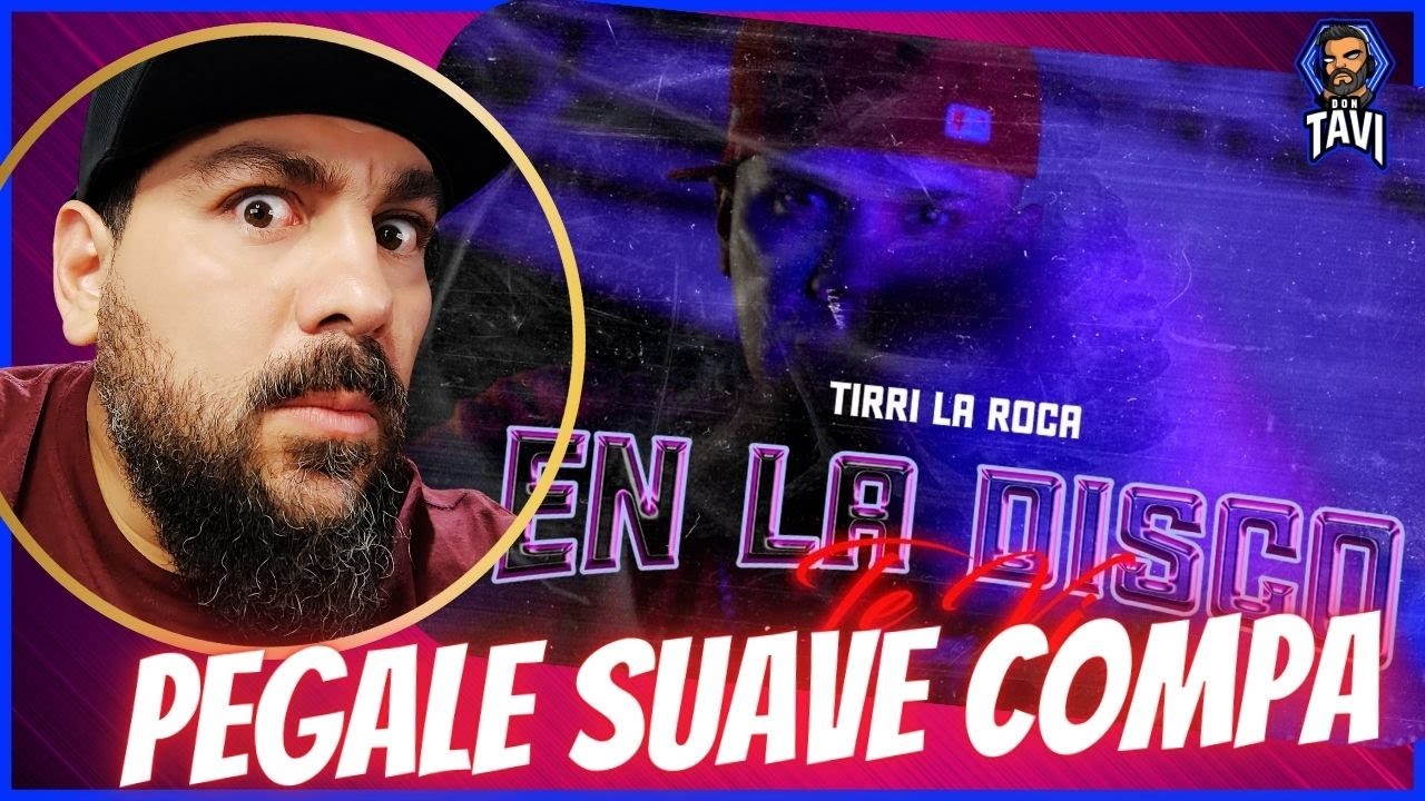 REACCION A TIRRI LA ROCA - EN LA DISCO TE VI