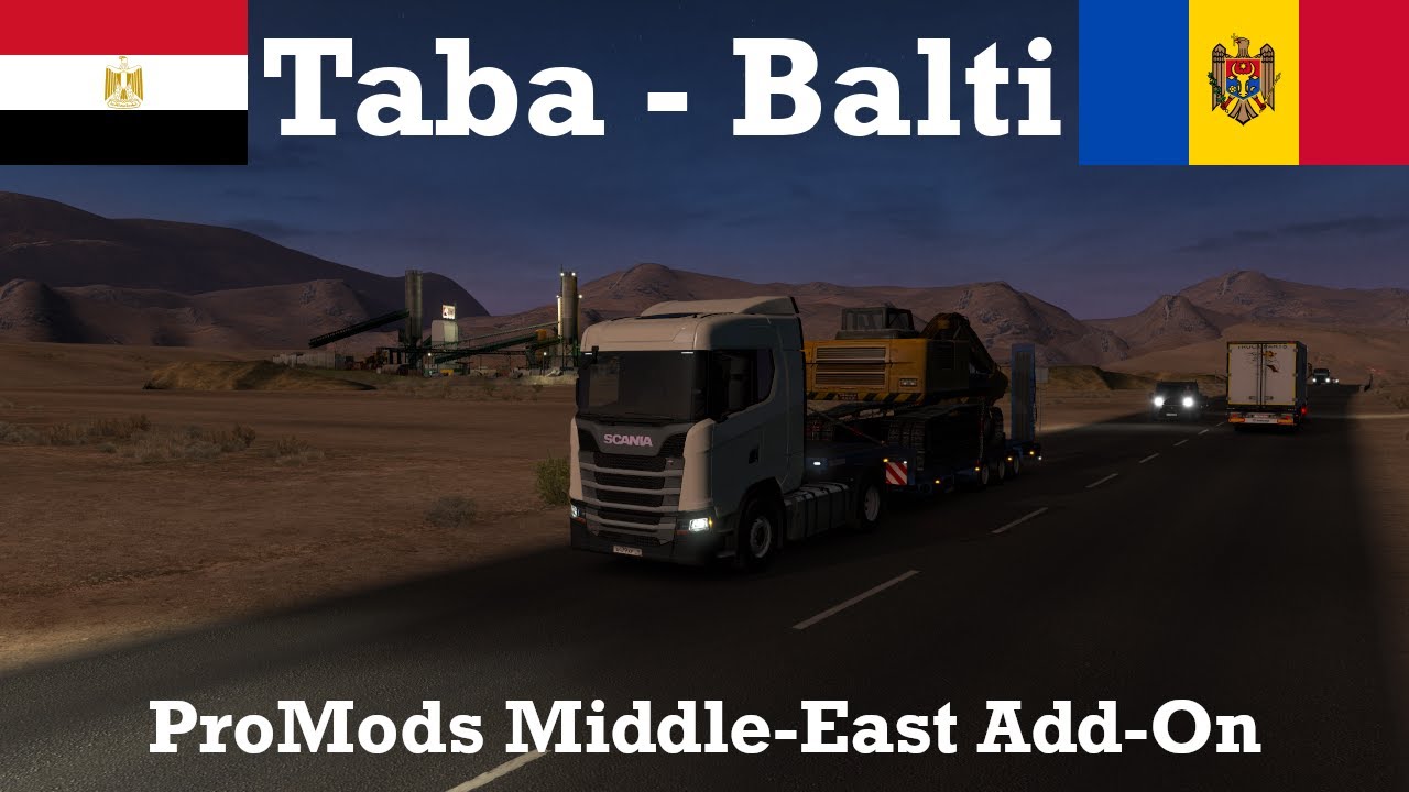 Euro Truck Simulator 2 | ProMods 2.41 + Middle-East Add-On | Taba (ET) - Balti (MD) [Timelapse]