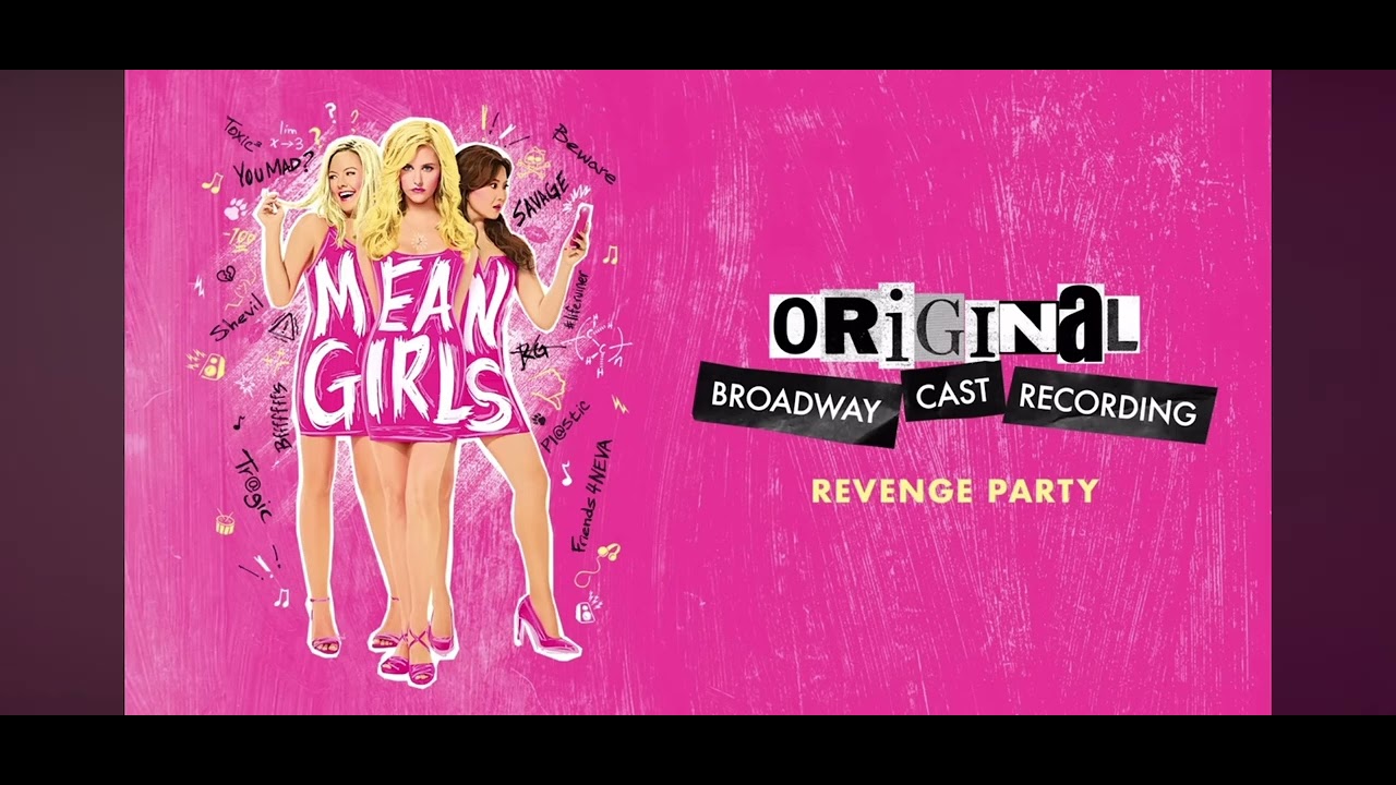 Revenge Party - Mean Girls The Musical: High School Edition