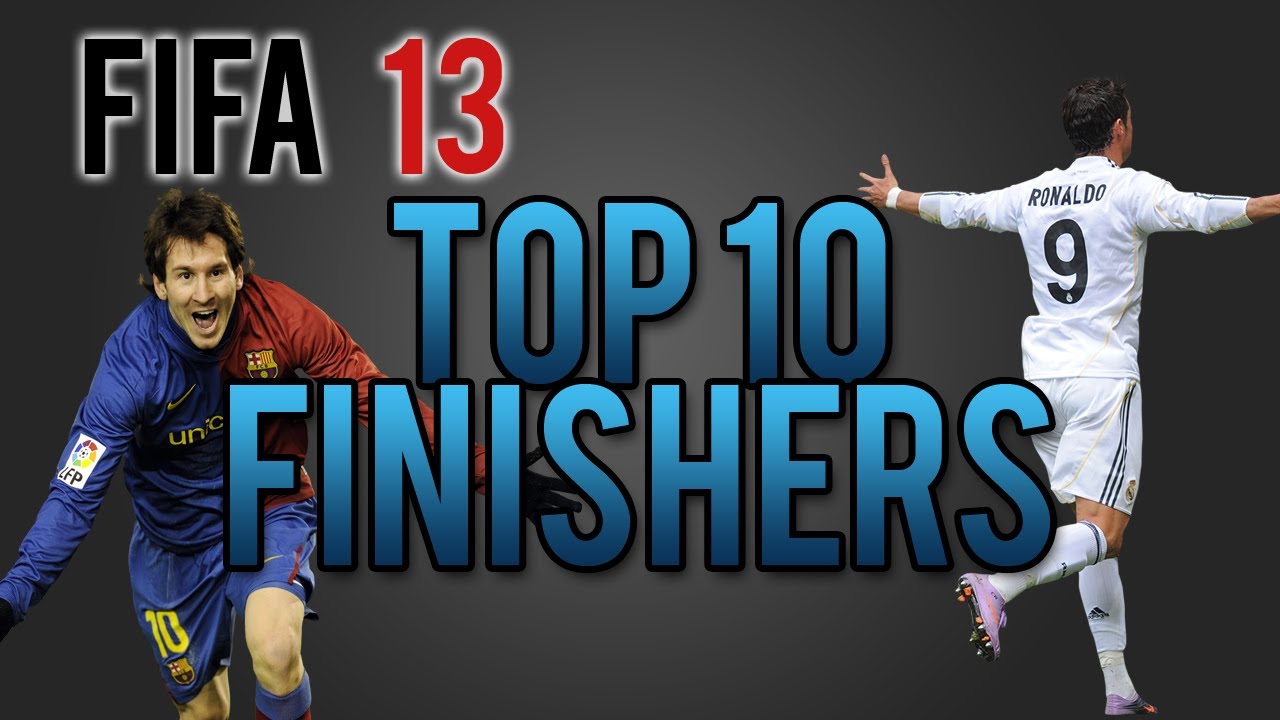 FIFA 13 Ultimate Team | Top 10 Best Finishers