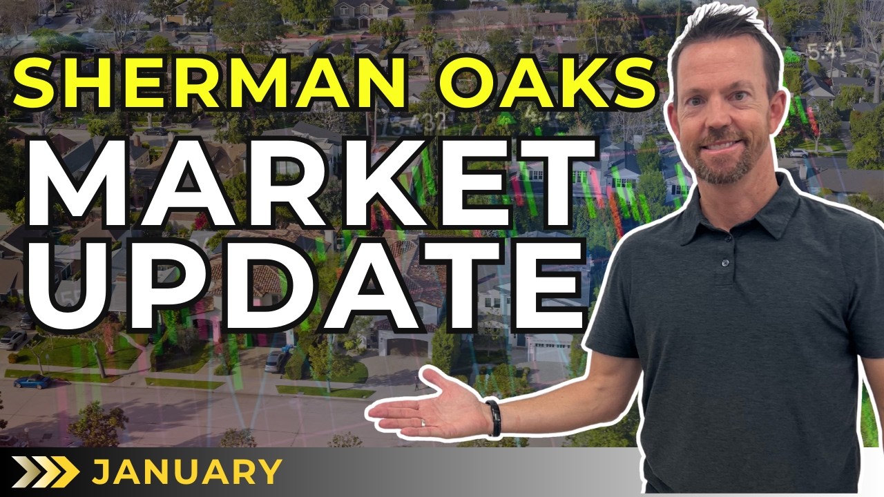 Sherman Oaks Real Estate Market | JANUARY 2026 Market Update | LA Real Estate