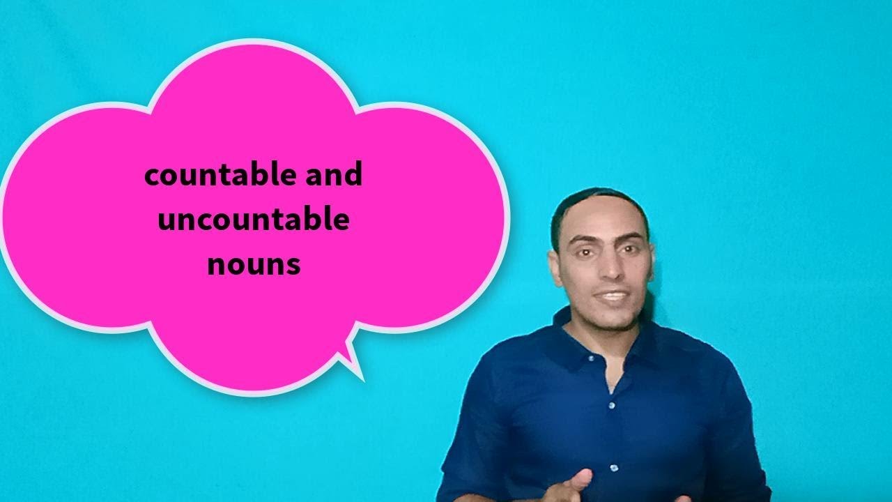 الأسماء التى تعد و التى لا تعد  countable and uncountable nouns  فى اللغة الانجليزية المنهج الجديد