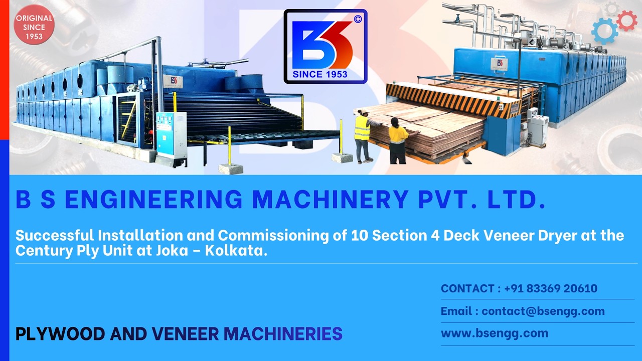 10 Section 4 Deck Veneer Dryer Installed at CenturyPly Unit Joka, Kolkata | BS Engineering Machinery