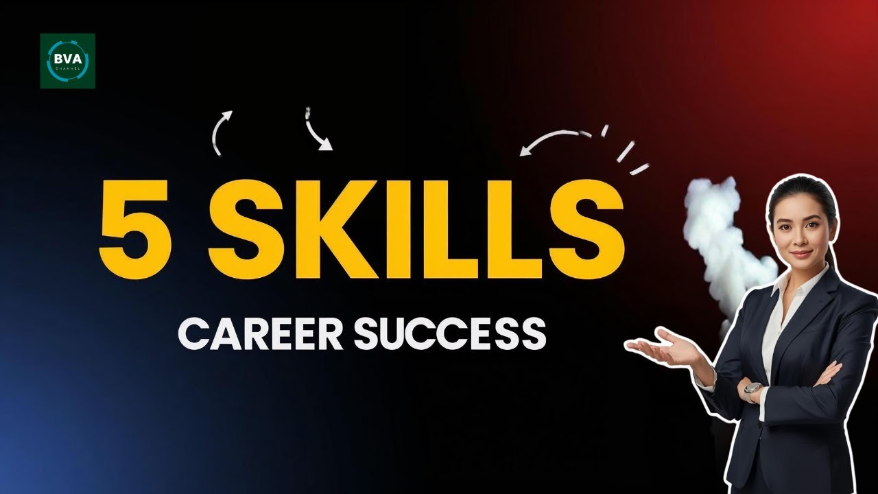 5 Essential Skills for Career Development & Success