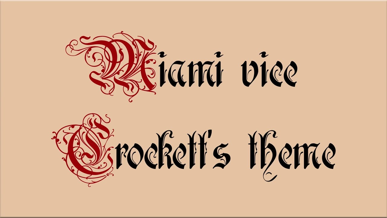 Miami Vice - Crockett's Theme (Medieval Cover)